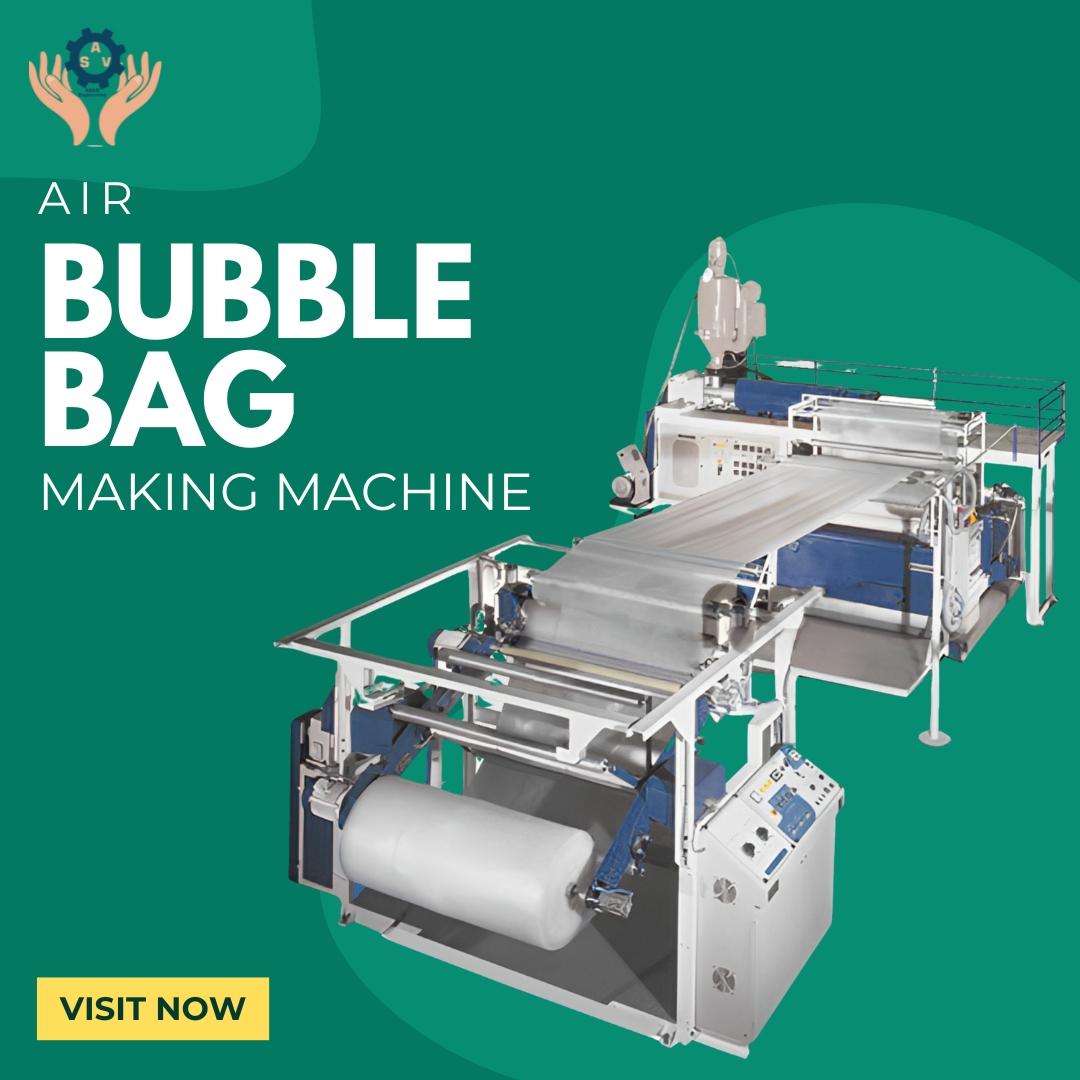 Leading Air Bubble Bag Making Machine Manufacturers for Automatic & Cost-Effective Production